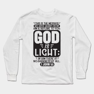 1 John 1:5 Long Sleeve T-Shirt